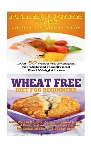 Dieta Libre De Trigo Libro De Cocina