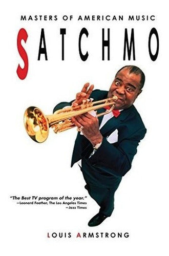 Maestros De La Música Estadounidense Satchmo Louis Armstrong