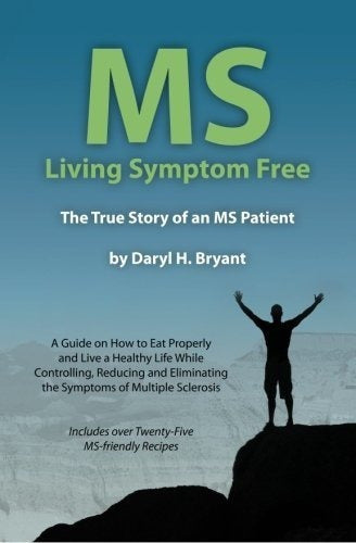 Living Symptom Free: La Verdadera Historia De Un