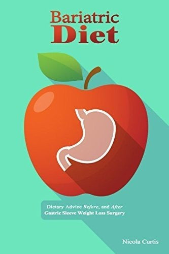 Dieta Bariátrica: Consejos Dietéticos Antes Y Después libro