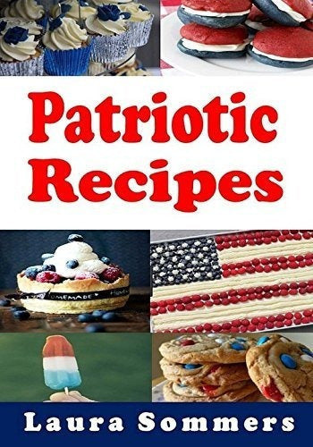 Recetas Patrióticas: Un Libro De Recetas Llenas De Rojo