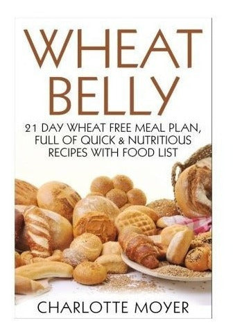 Trigo Vientre: Plan De Comidas Sin Trigo De 21 Días