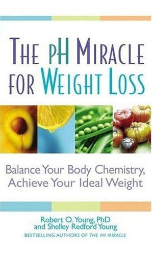 El Milagro Del Ph Para Perder Peso libro