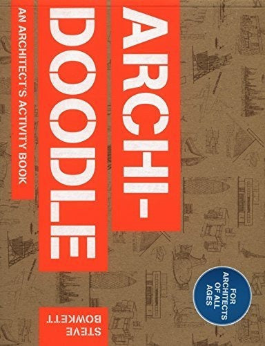 Archidoodle: El Libro De Actividades Del Arquitecto