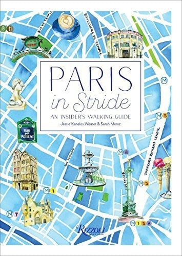 Paris In Stride: Una guía a pie de información privilegiada