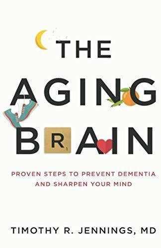 El Cerebro Que Envejece: Pasos Comprobados Para Prevenir