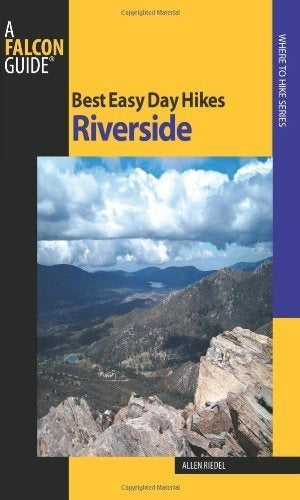 Las Mejores Caminatas De Un Día Fácil En Riverside