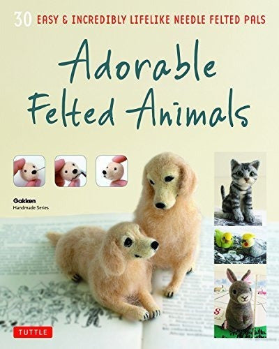 Adorables Animales De Fieltro: 30 Amigos De Fieltro Fáciles