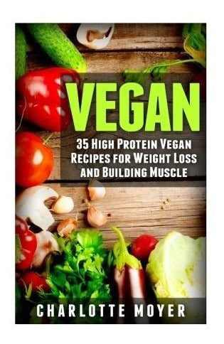 libro de 35 Recetas Veganas De Alto Valor Proteico