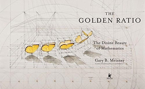 La Proporción Áurea: La Belleza Divina De Las Matemáticas