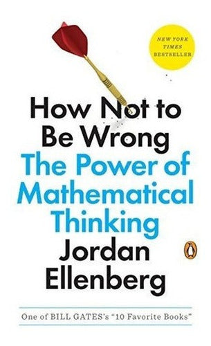 Cómo No Estar Equivocado: El Poder Del Pensamiento