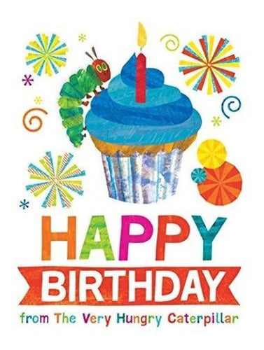 Feliz Cumpleaños De The Very Hungry Caterpillar