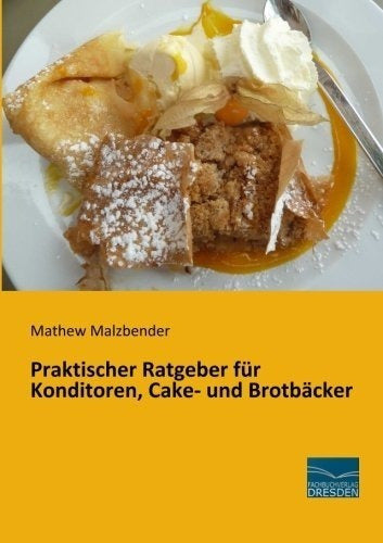 Guía práctica para pasteleros, pasteleros y panaderos