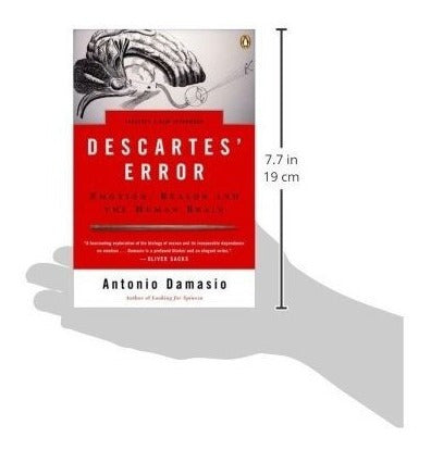 El Error De Descartes La Emoción La Razón Y El Cerebro