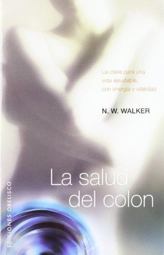 La Salud Del Colon (coleccion Salud Y Vida Natural)