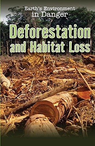 Deforestación y pérdida de hábitat