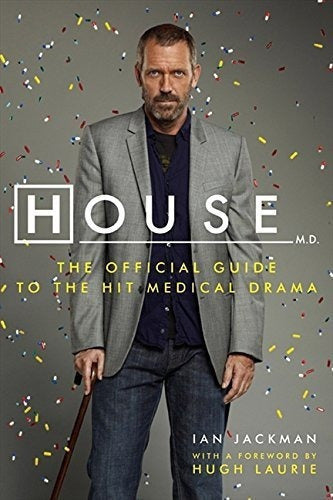 House, M.d .: La Guía Oficial del Drama Médico Hit