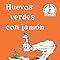 Huevos verdes con jamón  (Libros para principiantes)