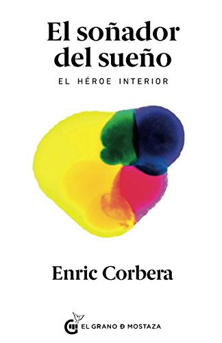 El soñador del sueño: El héroe interior (Spanish Edition)