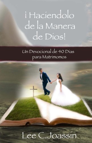 ¡Haciendolo A La Manera De Dios!: Un Devocional