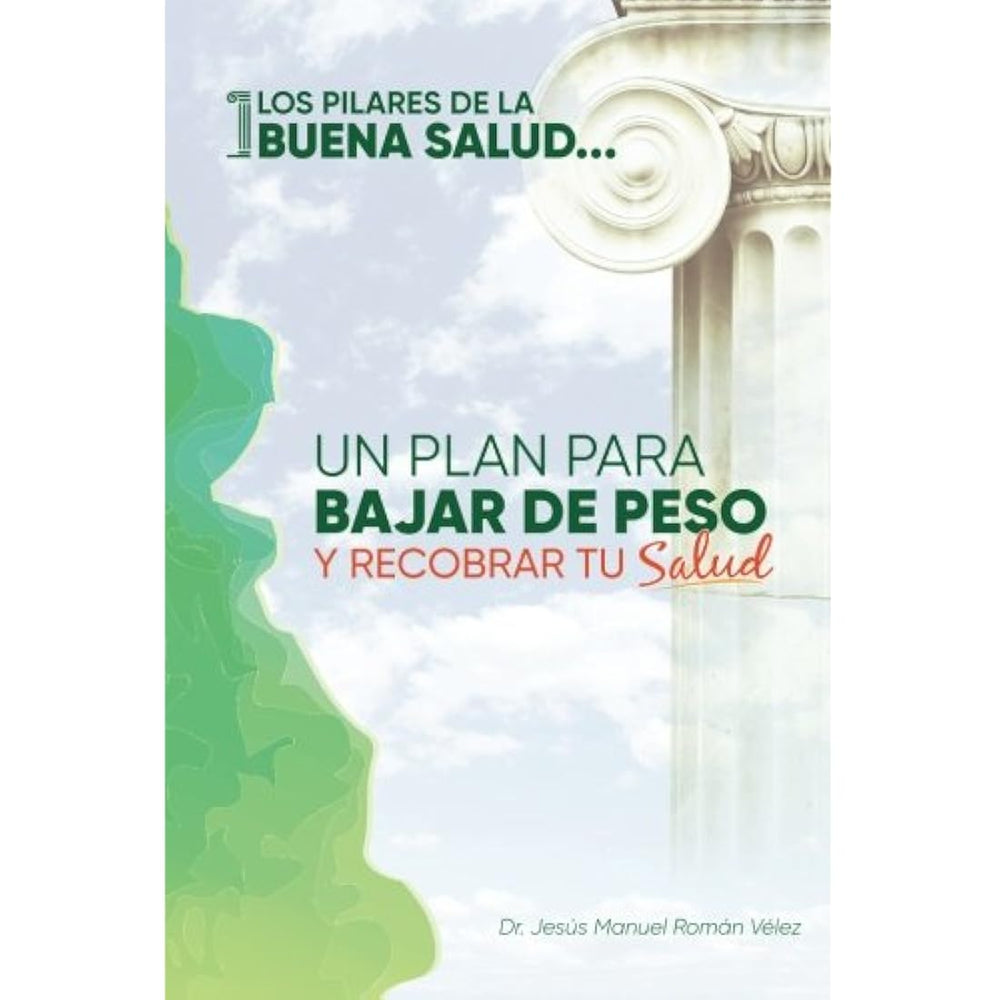Los pilares de la buena salud: Un plan para bajar de peso