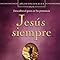 Jesús siempre: Descubre el gozo en su presencia