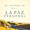EL SECRETO DE LA PAZ PERSONAL (Edición en español)