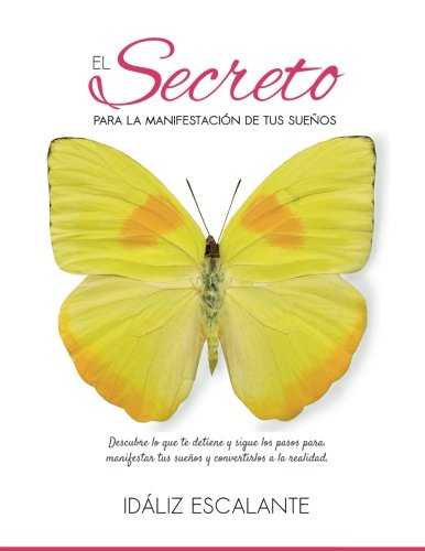 El Secreto para la Manifestación de tus Sueños libro
