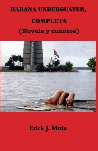 Habana Underguater completa (Spanish Edition)