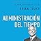 Administración del tiempo (La biblioteca del éxito)