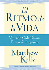 El Ritmo de la Vida:Viviendo Cada Día con Pasión y Propósito