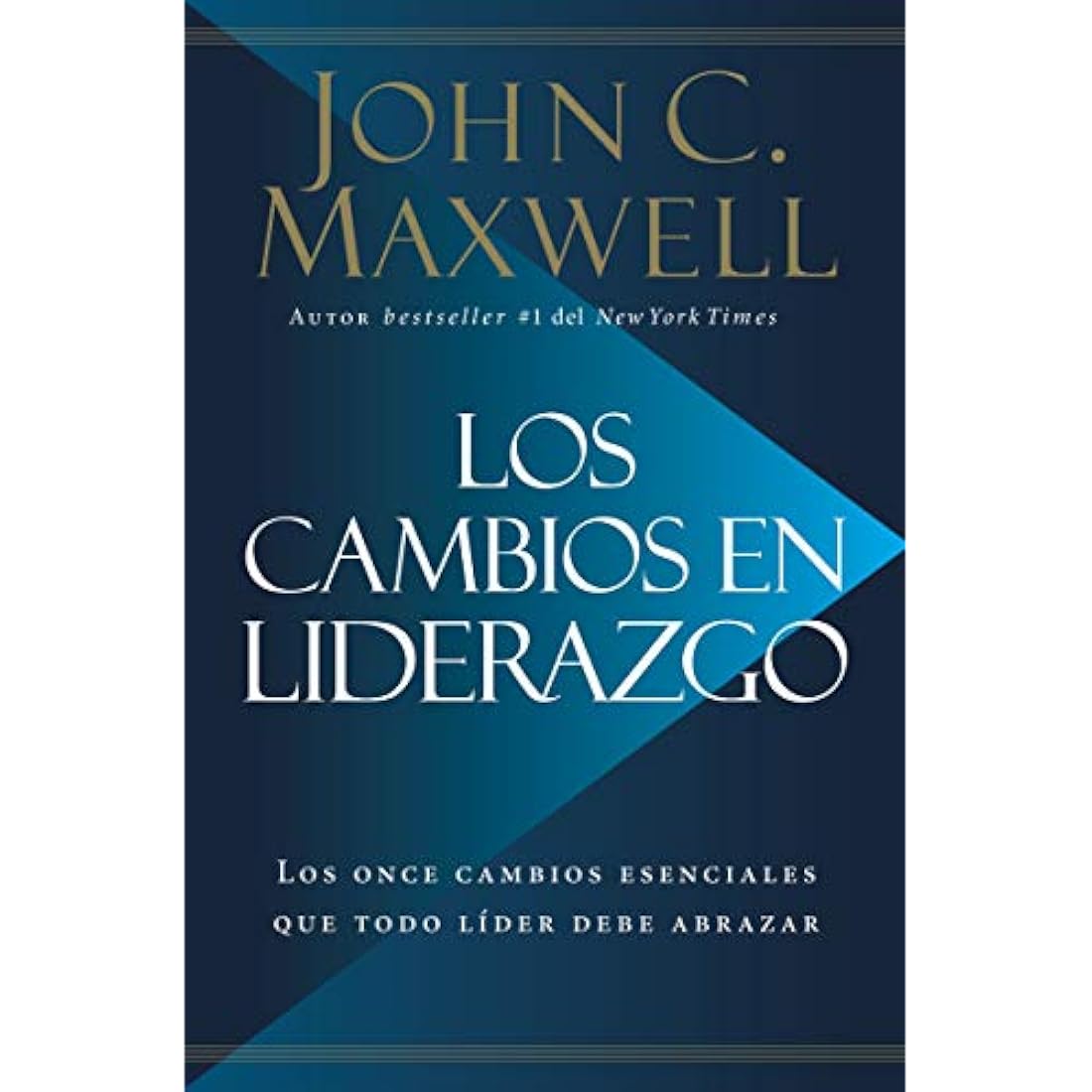Los cambios en liderazgo: Spanish Edition)