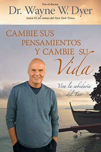 Cambie Sus Pensamientos y Cambie Su Vida (Edicion español)