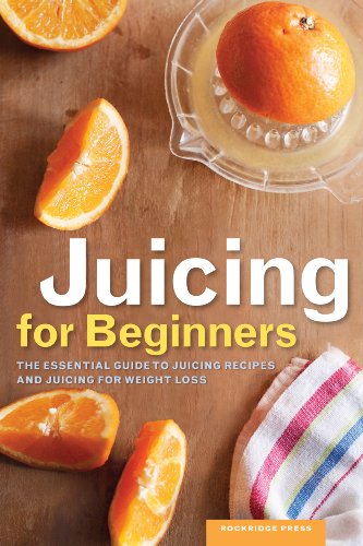 la guía esencial para recetas de jugos y para bajar de peso