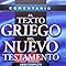 Comentario al texto griego del Nuevo Testamento