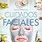 Cuidados faciles (Atlas Ilustrado)