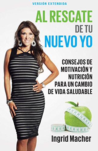 Al rescate de tu nuevo yo: Consejos de motivación