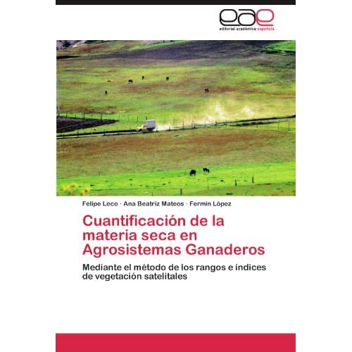 Cuantificación de la materia seca en Agrosistemas Ganaderos