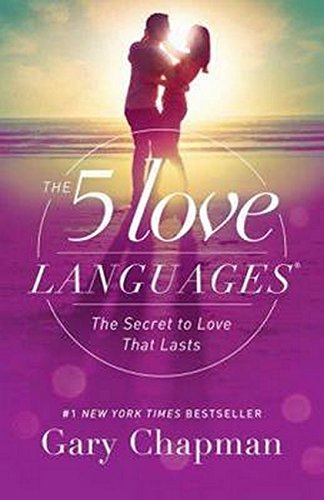 Los 5 idiomas del amor: el secreto del amor que dura
