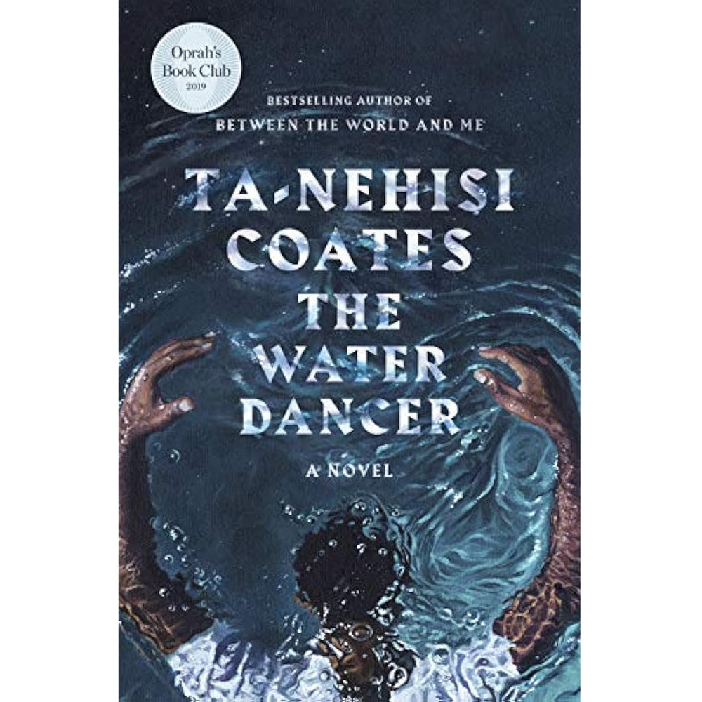 The Water Dancer (Oprah's Book Club): una novela