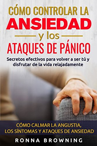 Cómo controlar la ansiedad y los ataques de pan