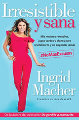 Irresistible y sana/Irresistible y saludable
