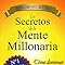 Los secretos de la mente millonaria