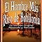 El Hombre Mas Rico de Babilonia Edición en Español