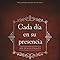 Cada día en su presencia: 365 Devocionales (Spanish Edition)
