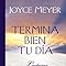 Termina Bien tu Día: Lecturas Devocionales para Cada Noche
