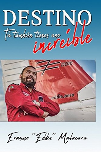 DESTINO: Tú también tienes uno increíble. (Spanish Edition)