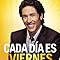 Cada Día es Viernes: Cómo ser mas feliz 7 días por semana