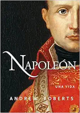 Libros Napoleón: Una vida Ayer y hoy de la historia