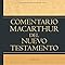 Lucas (Comentario MacArthur del N.T.) (Edición Español)